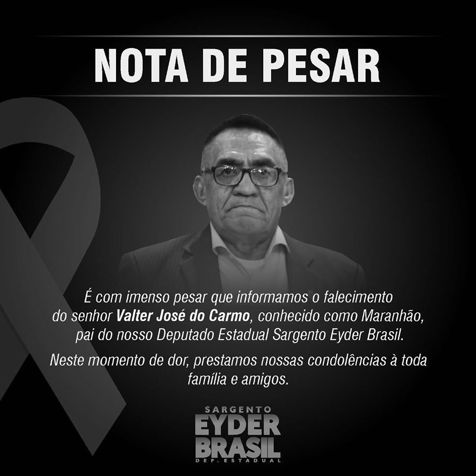 Nota de Pesar: Deputado estadual Sargento Eyder Brasil pelo falecimento de seu pai, Valter José do Carmo